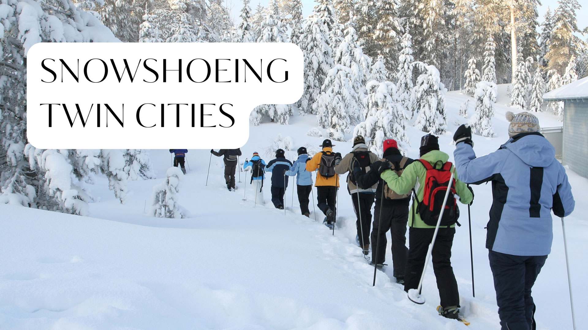 7 Fantastic Places for Winter Snowshoeing and Hiking in the Twin Cities